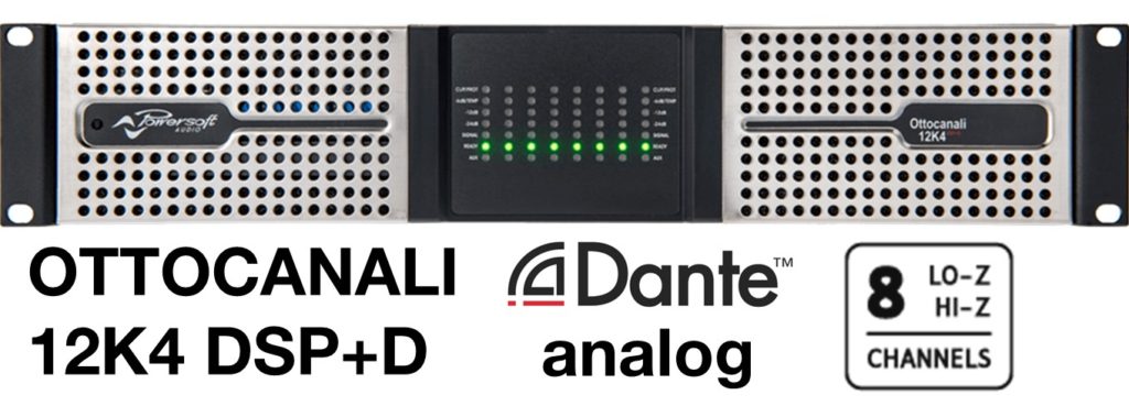 Powersoft Ottocanali 12K4 DSP+D
パワーソフト　オットカナル
株式会社照音
8チャンネルパワーアンプ